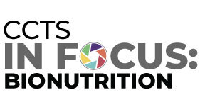CCTS In Focus: Bionutrition