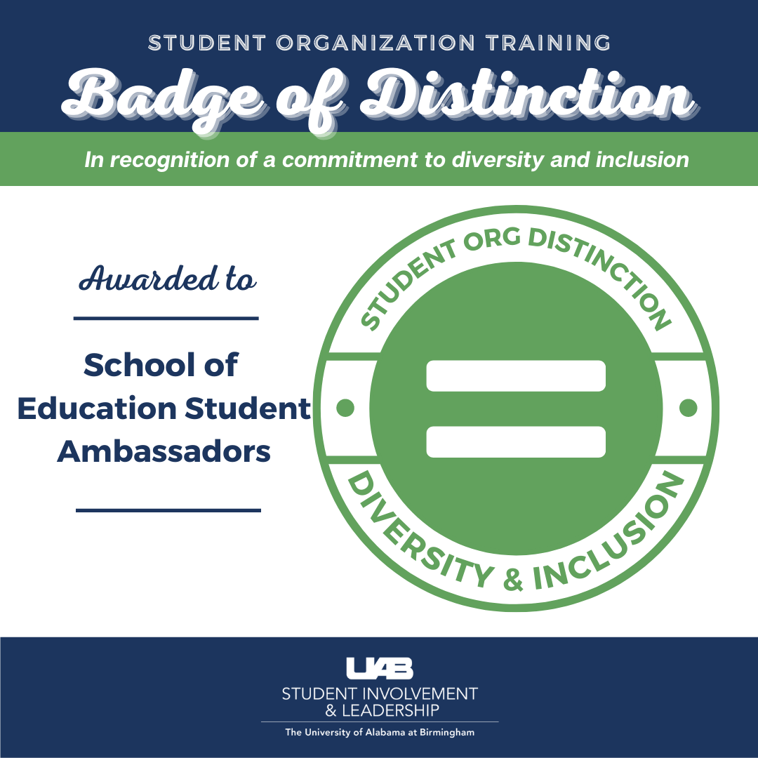 School of Education Ambassadors Badge of Distinction for their commitment to diversity and inclusion