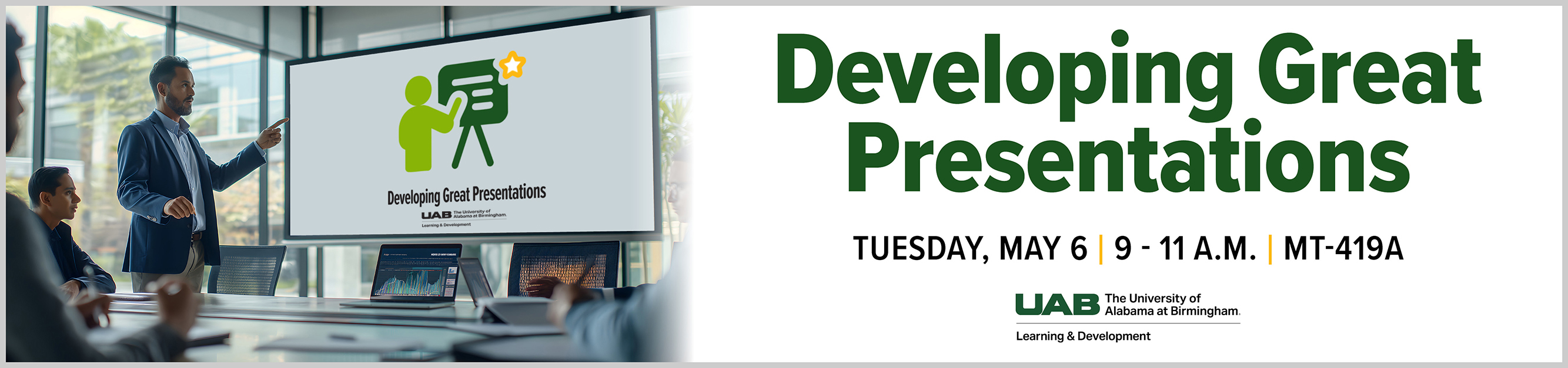 Register for Developing Great Presentations, Tuesday, May 6, 2025, 9 to 11 a.m.,  Medical Towers, 419A