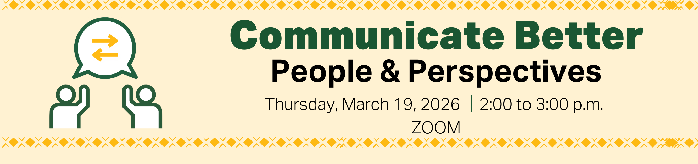 Register for Communicate Better, People and Perspectives, Thursday, March 19, 2026, from 2:00 p.m. to 3:00 p.m., Zoom