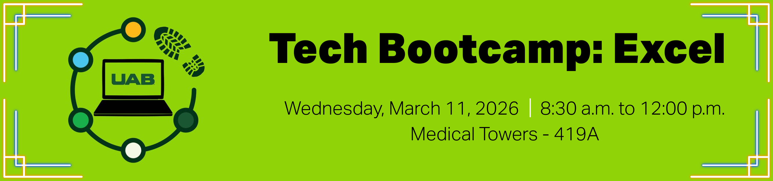 Register for Tech Bootcamp,Excel, Wednesday, March 11, 2026, from 8:30 a.m. to 12:00 p.m., Medical Towers, 419A