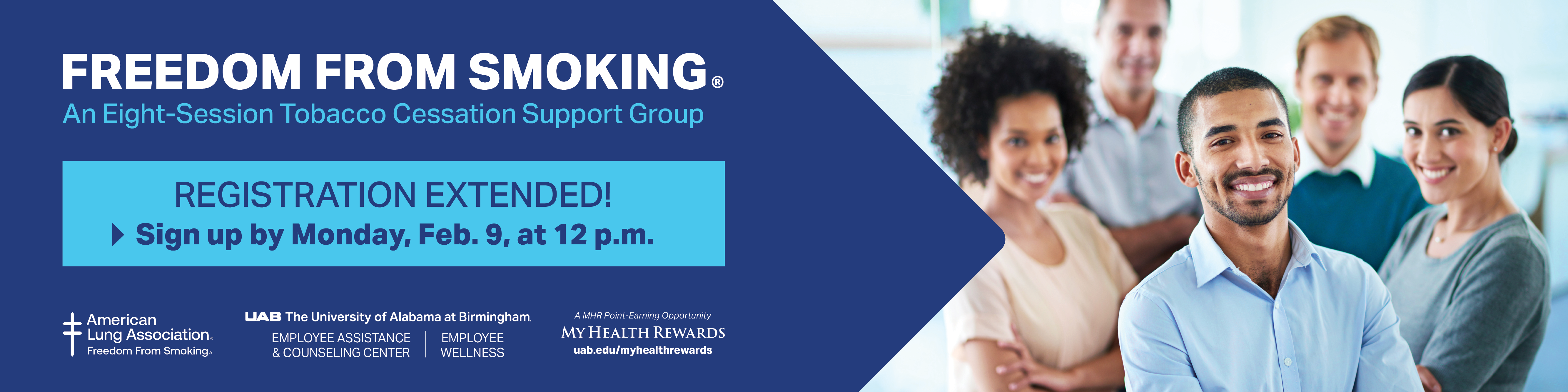 Registration for the Freedom from Smoking Support Group has been extended through Monday, Feb. 9 at 12 p.m.