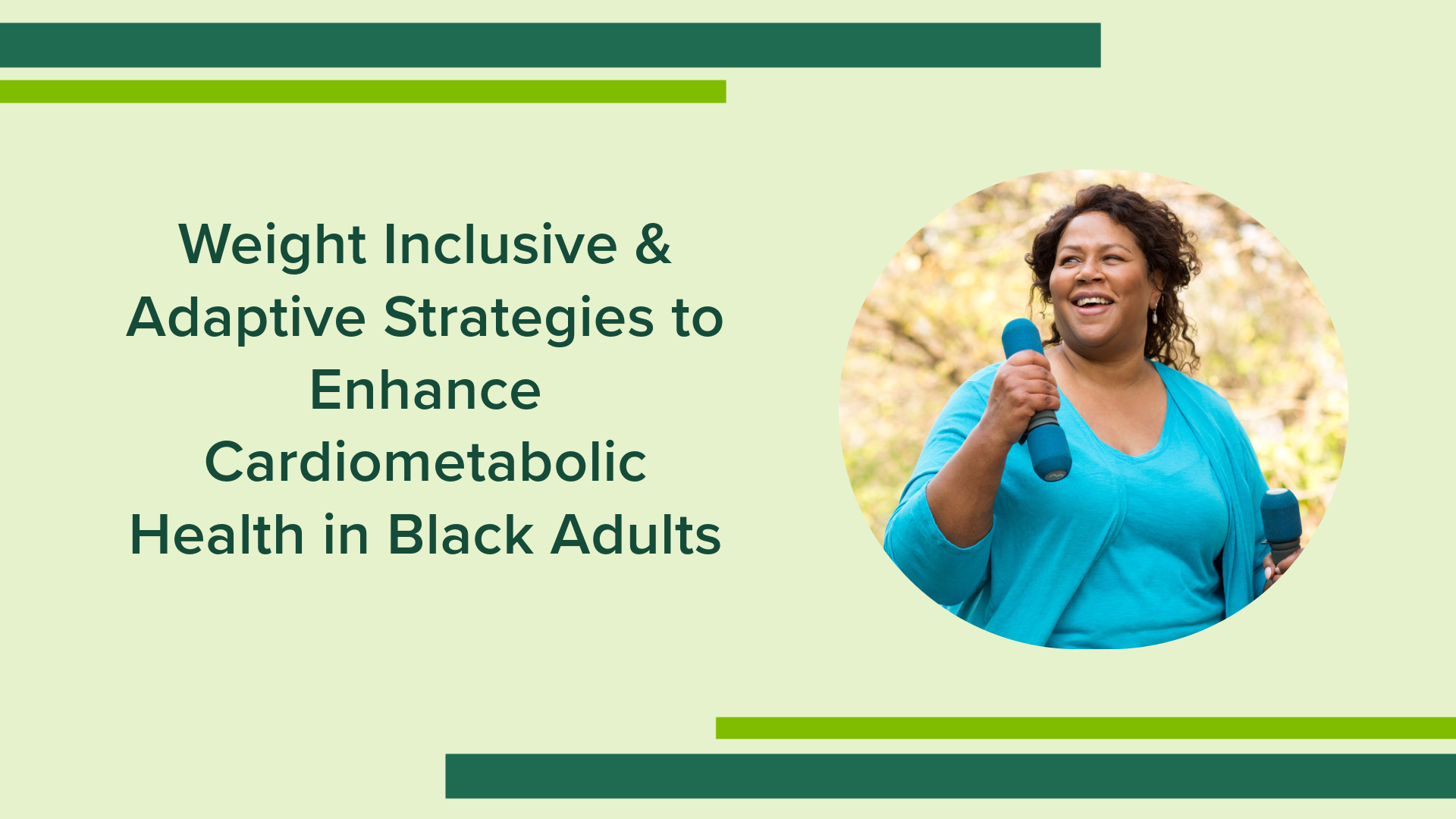 Weight Inclusive & Adaptive Strategies to Enhance Cardiometabolic Health in Black Adults (WISE Health)